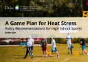 A Game Plan for Heat Stress: Policy Recommendations for High School Sports cover