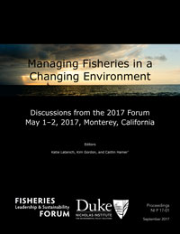 Managing Fisheries in a Changing Environment: Discussions from the 2017 Forum, May 1–2, 2017, Monterey, California