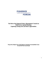 Forum Report: The Role of the Regional Fishery Management Councils in Multi-Sector Spatial Planning: Exploring Existing Tools and Future Opportunities
