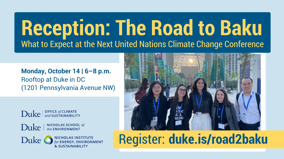 Duke University students smiling in a group photo at COP28 in Dubai, UAE. Text: "Reception: The Road to Baku. What to Expect at the Next United Nations Climate Change Conference. Monday, October 14 | 6-8 p.m. Rooftop at Duke in DC (1201 Pennsylvania Avenue NW). Register: duke.is/road2baku," Logos included for The Office of Climate and Sustainability, the Nicholas School of the Environment, and the Nicholas Institute for Energy, Environment & Sustainability. 